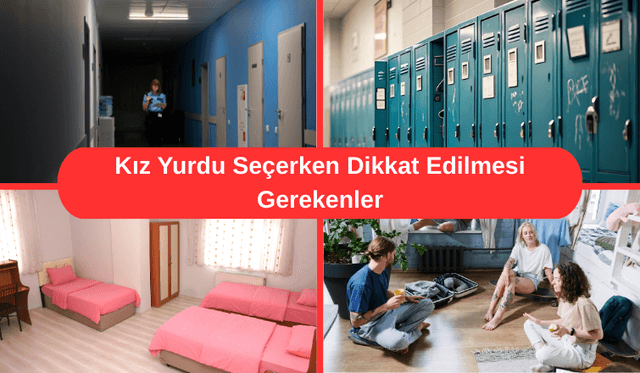 Kız Yurdu Seçerken Dikkat Edilmesi Gerekenler