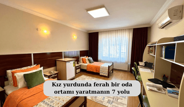 Kız yurdunda ferah bir oda ortamı yaratmanın 7 yolu